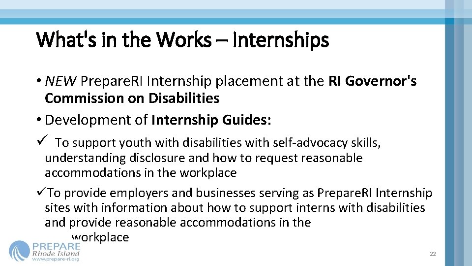 What's in the Works – Internships • NEW Prepare. RI Internship placement at the