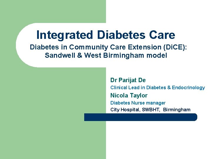Integrated Diabetes Care Diabetes in Community Care Extension (Di. CE): Sandwell & West Birmingham