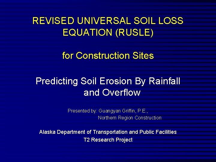 REVISED UNIVERSAL SOIL LOSS EQUATION (RUSLE) for Construction Sites Predicting Soil Erosion By Rainfall