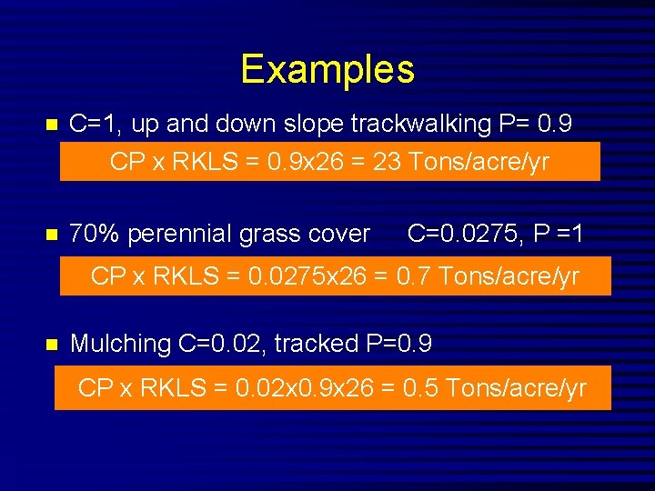 Examples n C=1, up and down slope trackwalking P= 0. 9 CP x RKLS