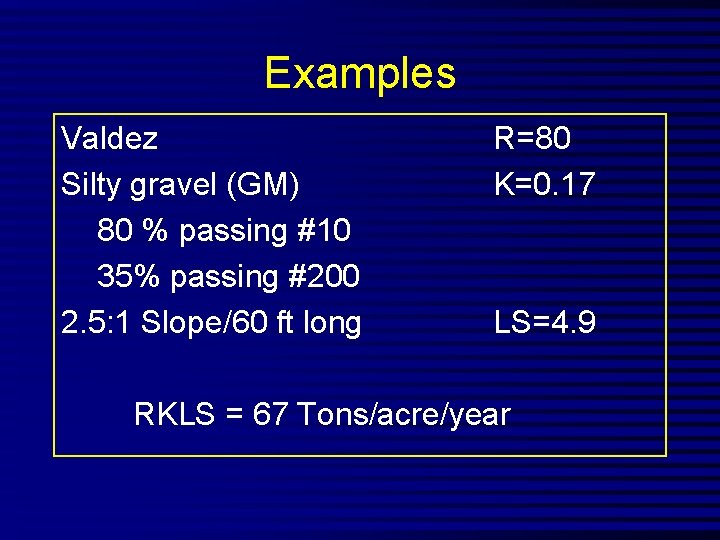 Examples Valdez Silty gravel (GM) 80 % passing #10 35% passing #200 2. 5: