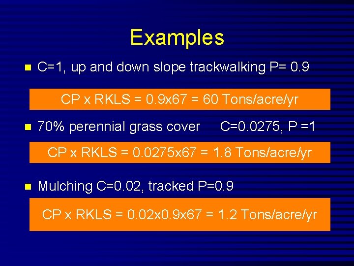 Examples n C=1, up and down slope trackwalking P= 0. 9 CP x RKLS