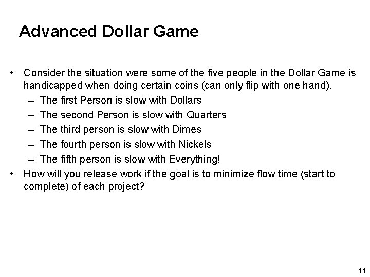 Advanced Dollar Game • Consider the situation were some of the five people in