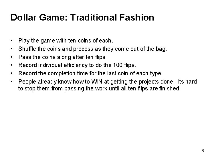 Dollar Game: Traditional Fashion • • • Play the game with ten coins of