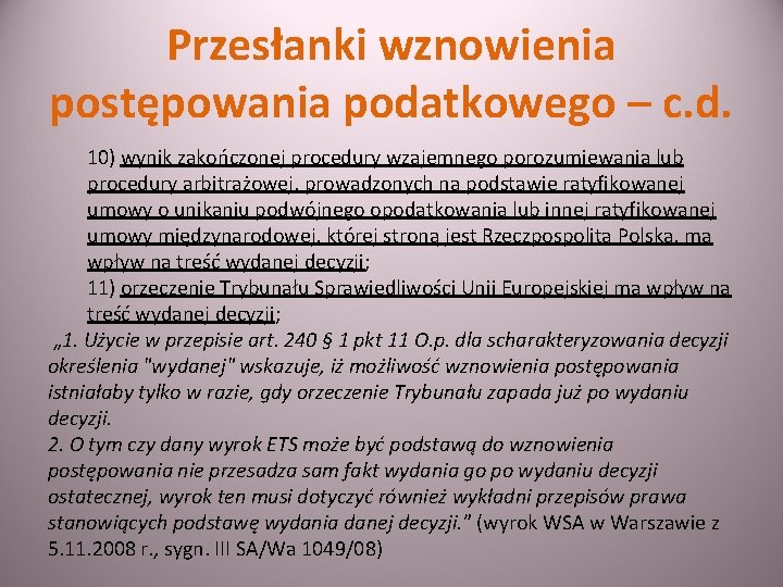 Przesłanki wznowienia postępowania podatkowego – c. d. 10) wynik zakończonej procedury wzajemnego porozumiewania lub