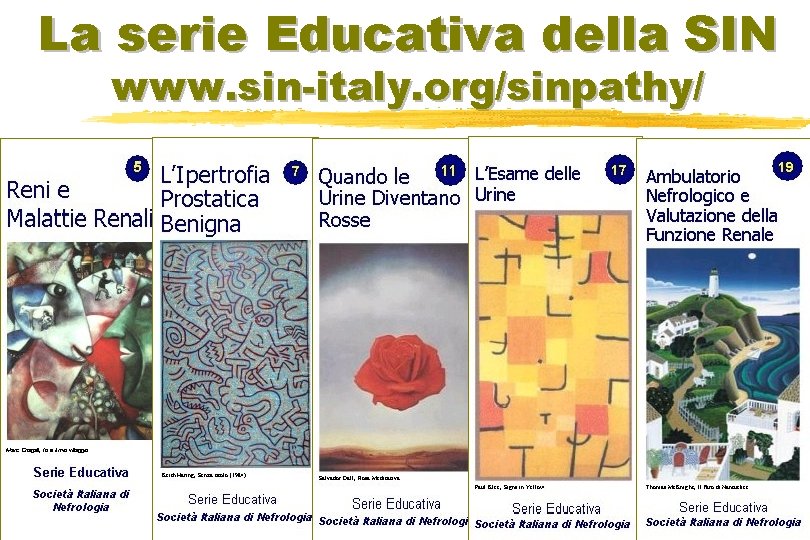 La serie Educativa della SIN www. sin-italy. org/sinpathy/ 