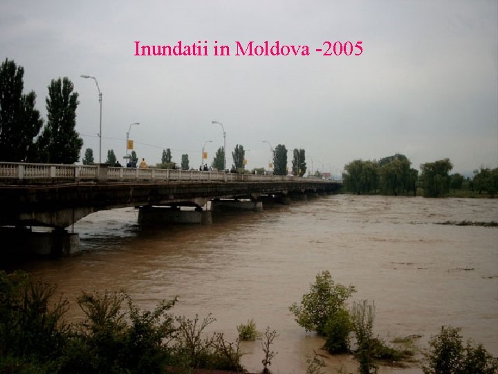 Inundatii in Moldova -2005 