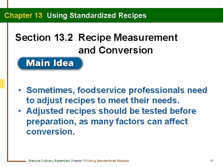 Chapter 13 Using Standardized Recipes Section 13. 2 Recipe Measurement and Conversion • Sometimes, Chapter 13 Using Standardized Recipes Section 13. 2 Recipe Measurement and Conversion • Sometimes,