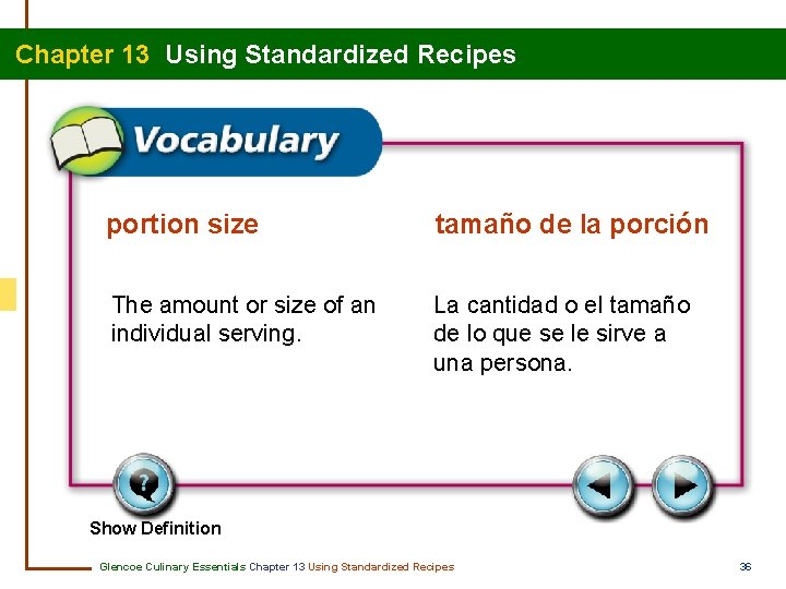Chapter 13 Using Standardized Recipes portion size tamaño de la porción The amount or Chapter 13 Using Standardized Recipes portion size tamaño de la porción The amount or