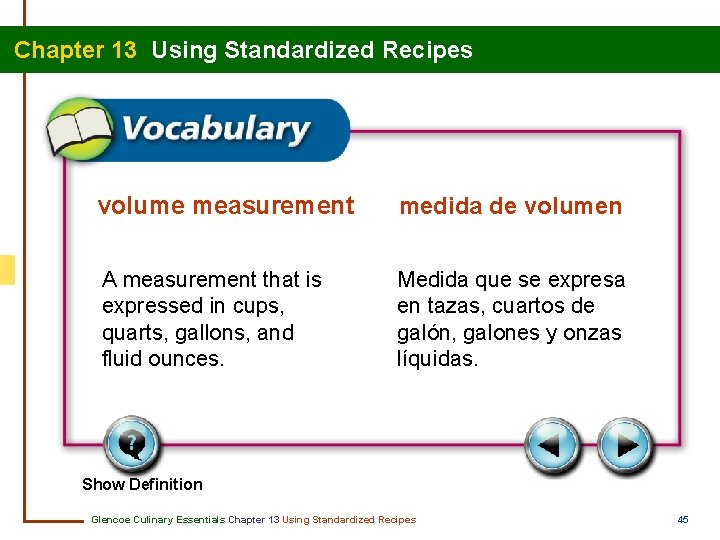 Chapter 13 Using Standardized Recipes volume measurement medida de volumen A measurement that is Chapter 13 Using Standardized Recipes volume measurement medida de volumen A measurement that is