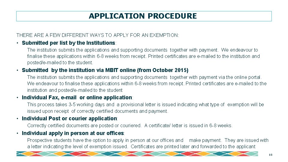 APPLICATION PROCEDURE THERE A FEW DIFFERENT WAYS TO APPLY FOR AN EXEMPTION: • Submitted