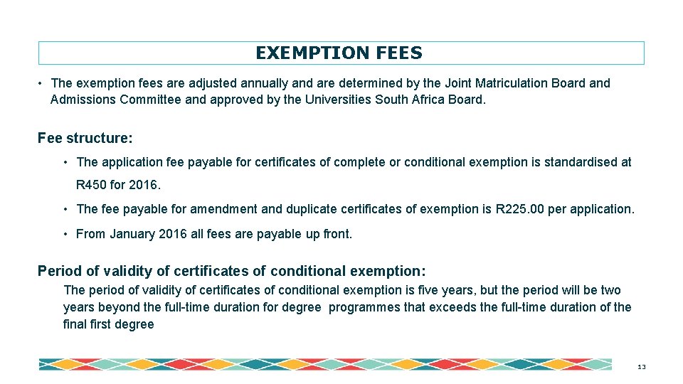 EXEMPTION FEES • The exemption fees are adjusted annually and are determined by the