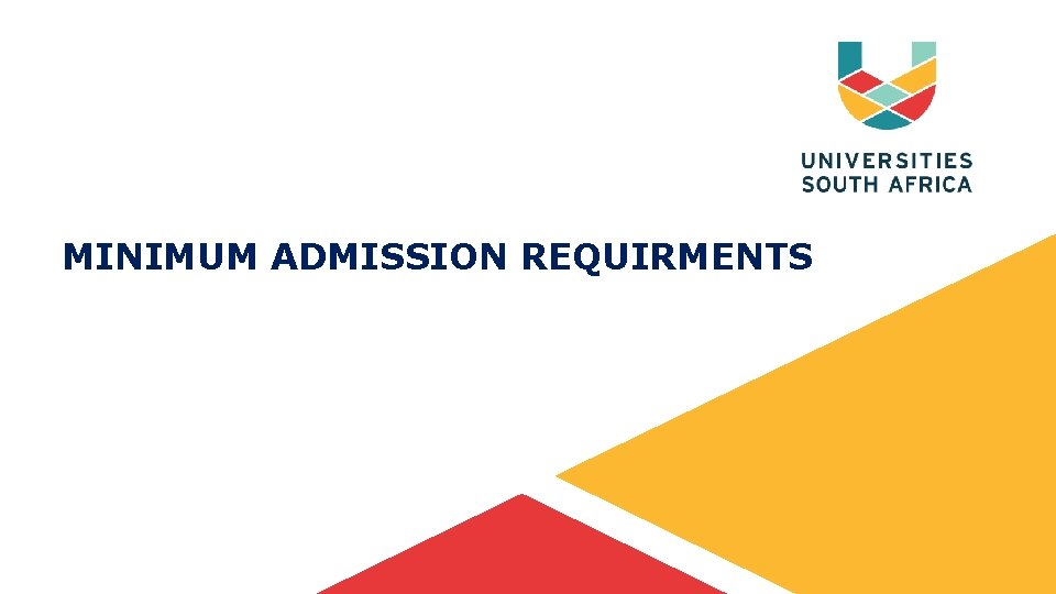 MINIMUM ADMISSION REQUIRMENTS 