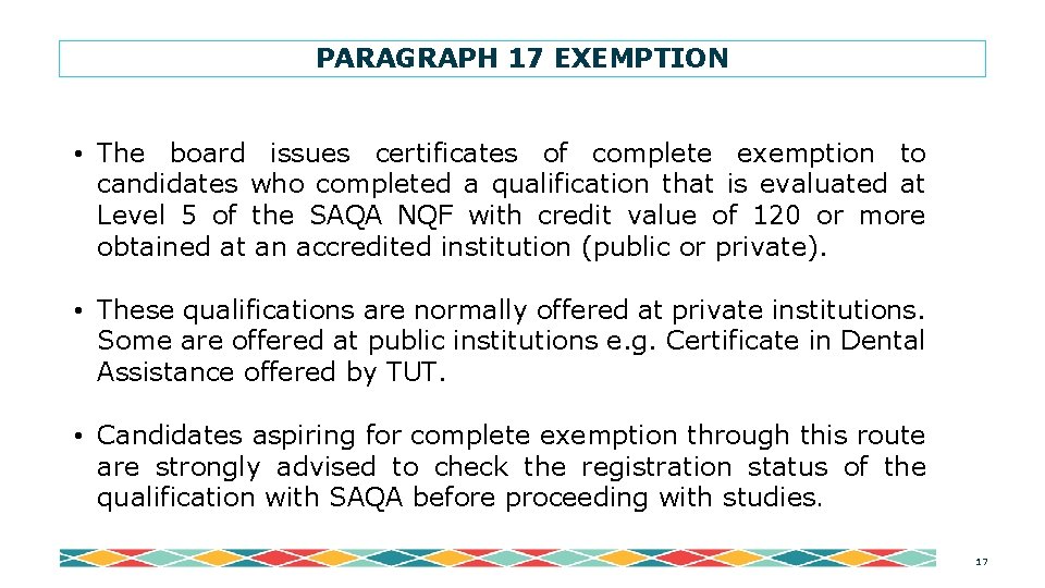 PARAGRAPH 17 EXEMPTION • The board issues certificates of complete exemption to candidates who