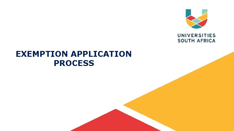 EXEMPTION APPLICATION PROCESS 