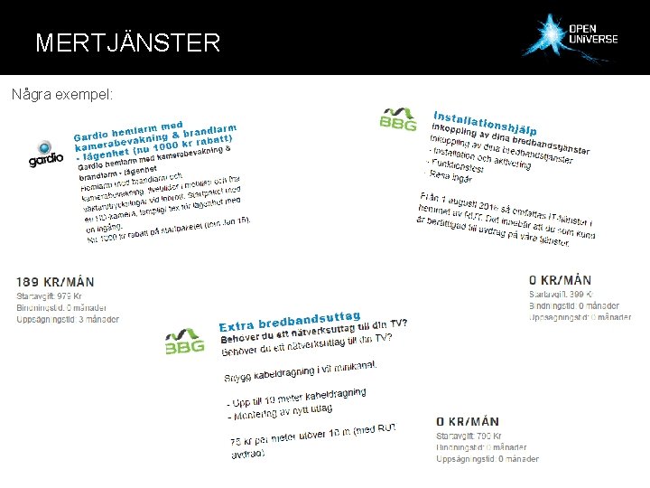 MERTJÄNSTER Några exempel: 