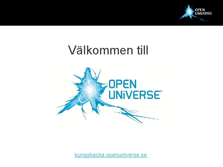 Välkommen till kungsbacka. openuniverse. se 