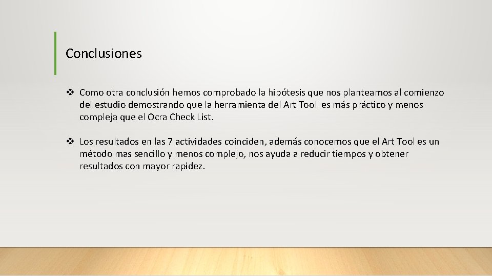 Conclusiones v Como otra conclusión hemos comprobado la hipótesis que nos planteamos al comienzo