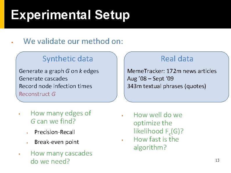 Experimental Setup We validate our method on: § Synthetic data Real data Generate a Experimental Setup We validate our method on: § Synthetic data Real data Generate a