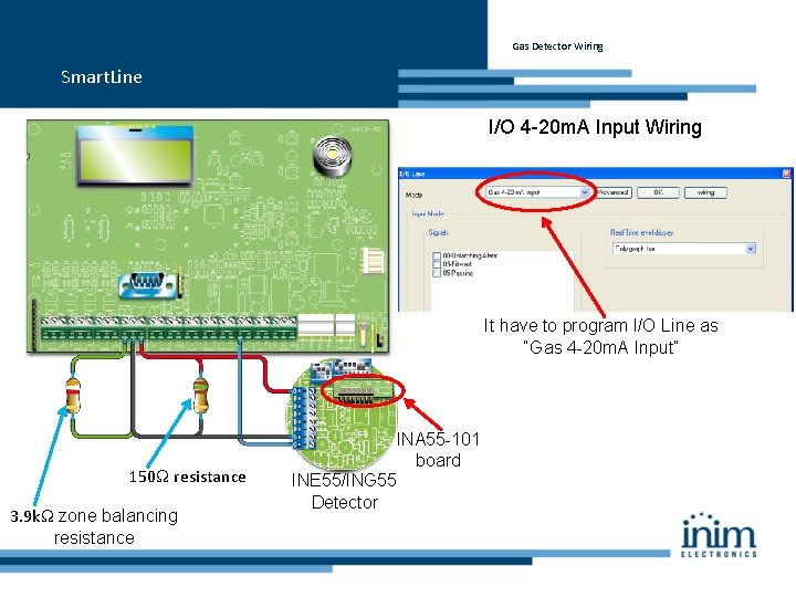 Gas Detector Wiring Smart. Line I/O 4 -20 m. A Input Wiring It have