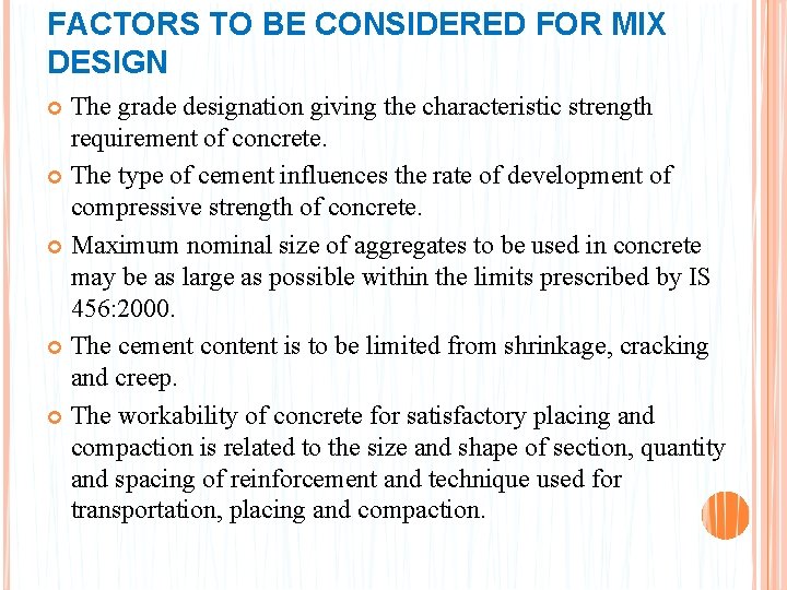 FACTORS TO BE CONSIDERED FOR MIX DESIGN The grade designation giving the characteristic strength