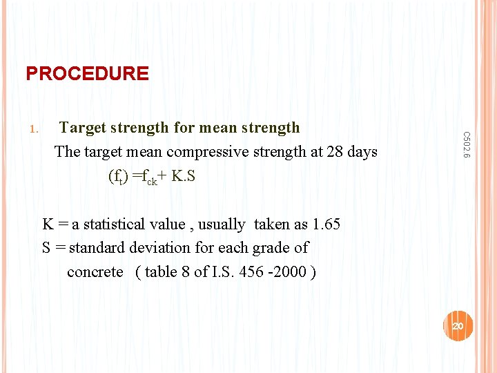 PROCEDURE Target strength for mean strength The target mean compressive strength at 28 days