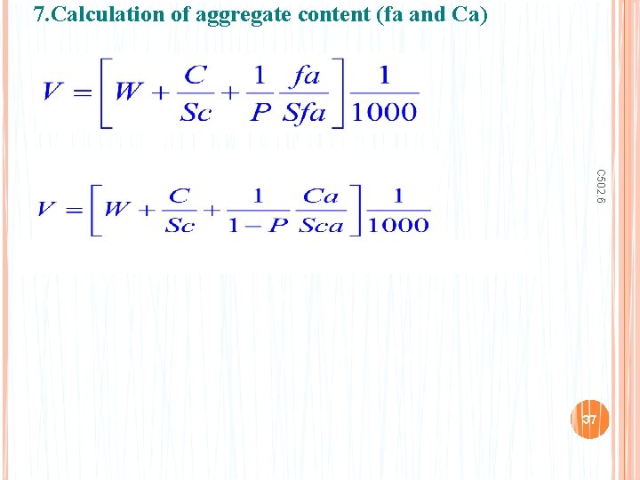 7. Calculation of aggregate content (fa and Ca) C 502. 6 37 