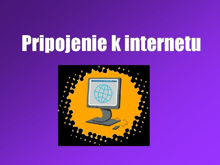 Pripojenie k internetu 