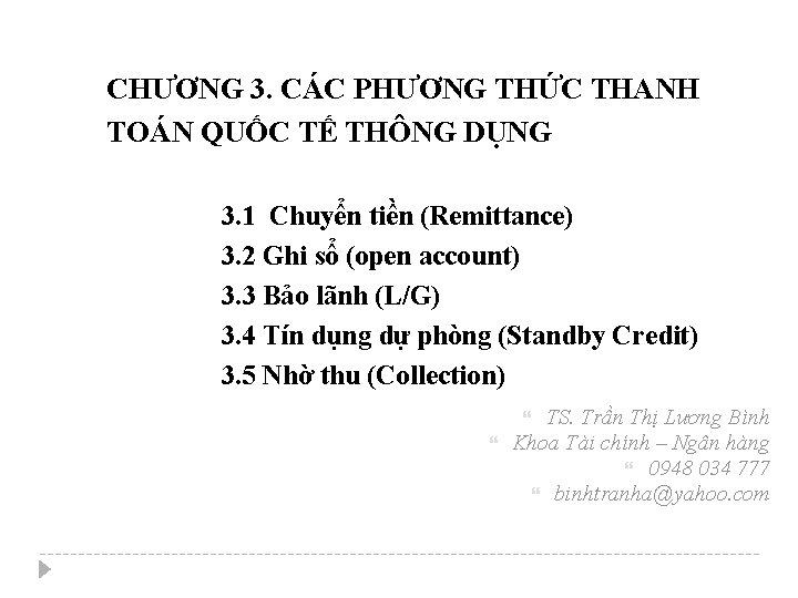CHƯƠNG 3. CÁC PHƯƠNG THỨC THANH TOÁN QUỐC TẾ THÔNG DỤNG 3. 1 Chuyển