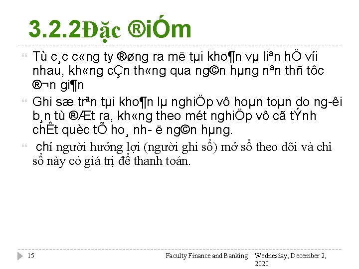 3. 2. 2Đặc ®iÓm Tù c¸c c «ng ty ®øng ra më tµi kho¶n