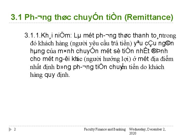 3. 1 Ph ¬ng thøc chuyÓn tiÒn (Remittance) 3. 1. 1. Kh¸i niÖm: Lµ