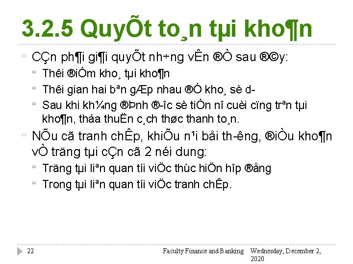 3. 2. 5 QuyÕt to¸n tµi kho¶n CÇn ph¶i gi¶i quyÕt nh÷ng vÊn ®Ò