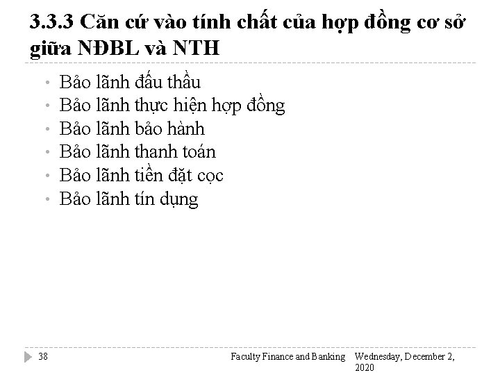 3. 3. 3 Căn cứ vào tính chất của hợp đồng cơ sở giữa