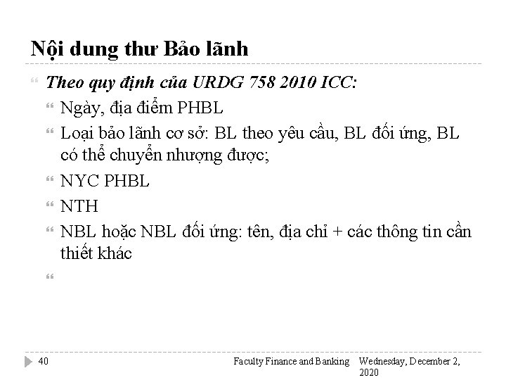 Nội dung thư Bảo lãnh Theo quy định của URDG 758 2010 ICC: Ngày,