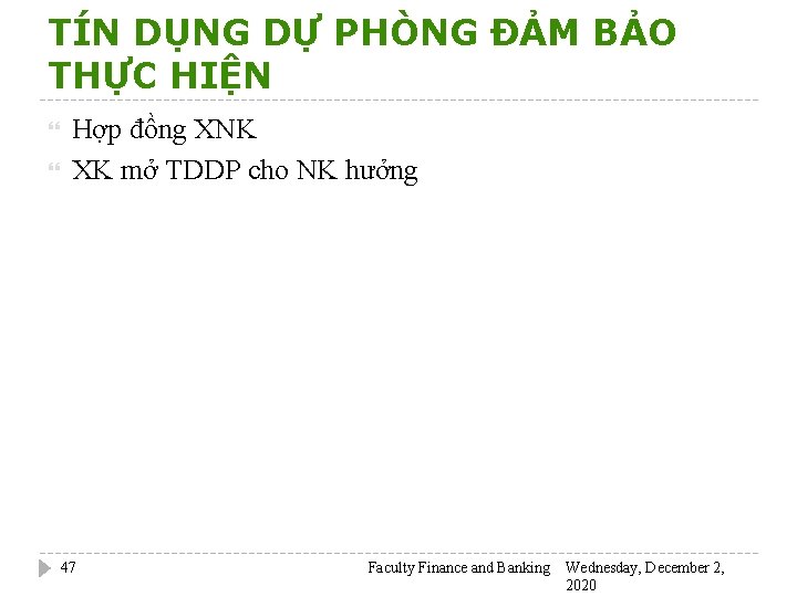 TÍN DỤNG DỰ PHÒNG ĐẢM BẢO THỰC HIỆN Hợp đồng XNK XK mở TDDP