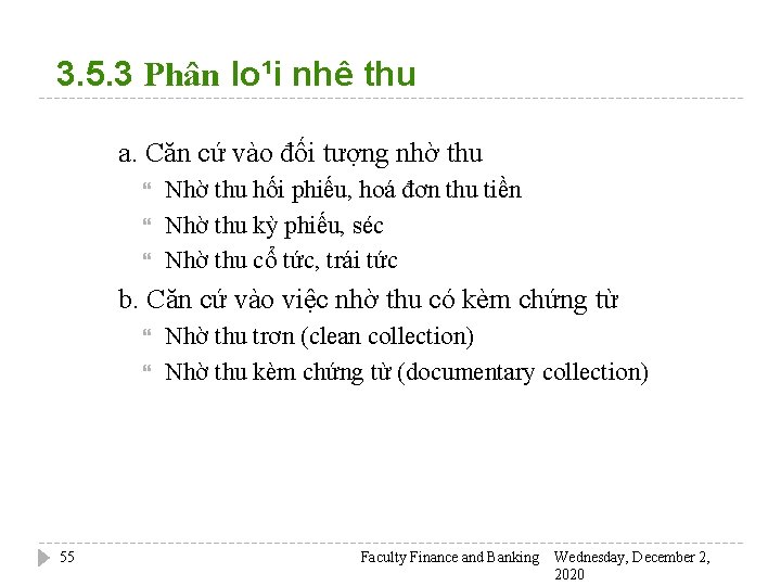 3. 5. 3 Phân lo¹i nhê thu a. Căn cứ vào đối tượng nhờ