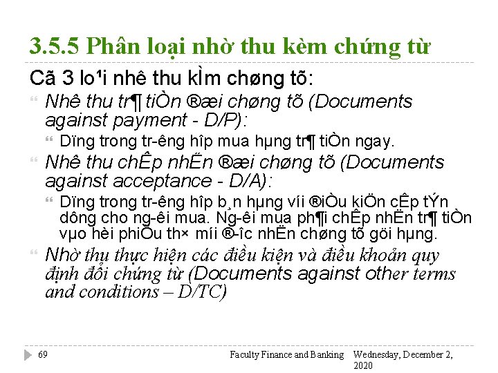 3. 5. 5 Phân loại nhờ thu kèm chứng từ Cã 3 lo¹i nhê