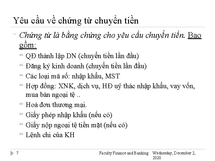 Yêu cầu về chứng từ chuyển tiền Chứng từ là bằng chứng cho yêu