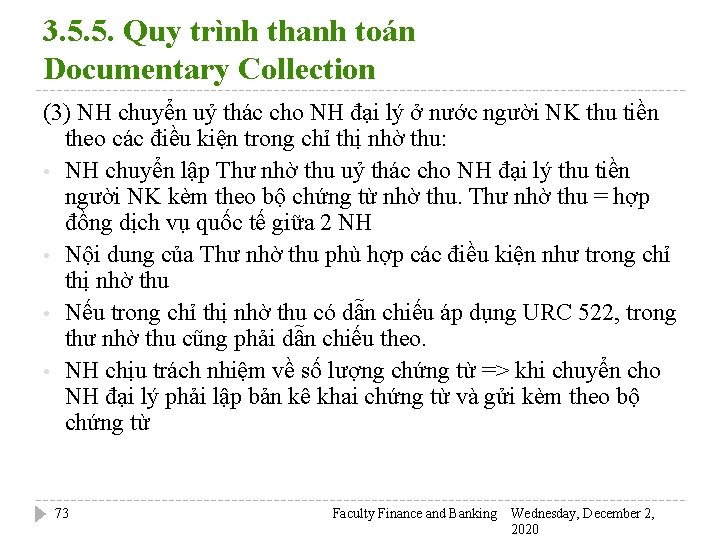 3. 5. 5. Quy trình thanh toán Documentary Collection (3) NH chuyển uỷ thác