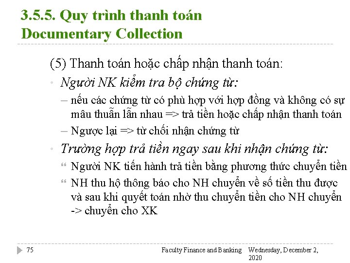 3. 5. 5. Quy trình thanh toán Documentary Collection (5) Thanh toán hoặc chấp