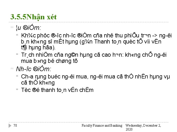 3. 5. 5 Nhận xét ¦u ®iÓm: Kh¾c phôc ® îc nh îc ®iÓm