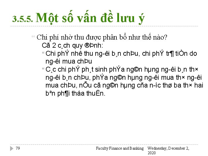 3. 5. 5. Một số vấn đề lưu ý Chi phí nhờ thu được