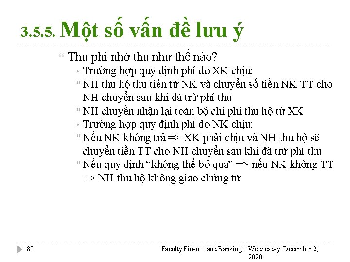 3. 5. 5. Một số vấn đề lưu ý Thu phí nhờ thu như