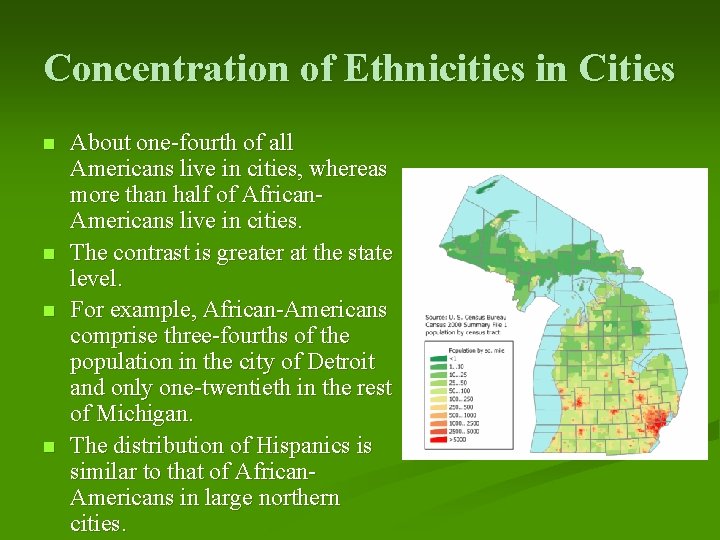 Concentration of Ethnicities in Cities n n About one-fourth of all Americans live in