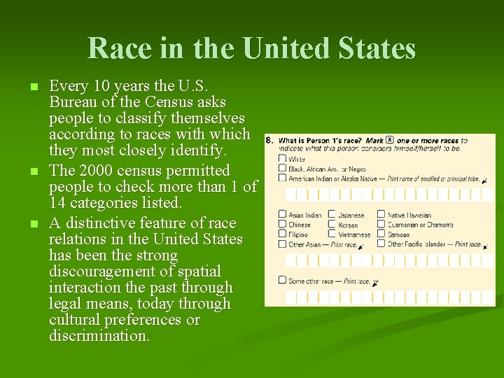 Race in the United States n n n Every 10 years the U. S.