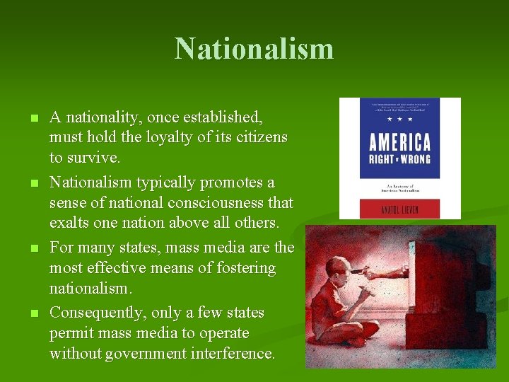 Nationalism n n A nationality, once established, must hold the loyalty of its citizens