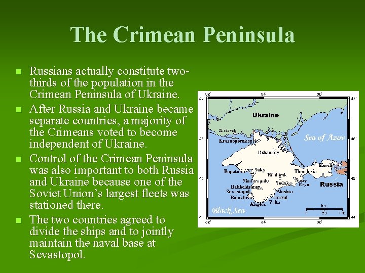 The Crimean Peninsula n n Russians actually constitute twothirds of the population in the