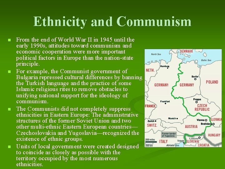 Ethnicity and Communism n n From the end of World War II in 1945