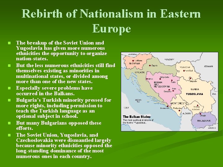 Rebirth of Nationalism in Eastern Europe n n n The breakup of the Soviet