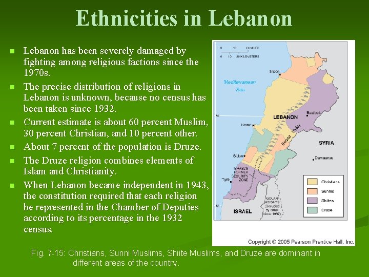 Ethnicities in Lebanon n n n Lebanon has been severely damaged by fighting among